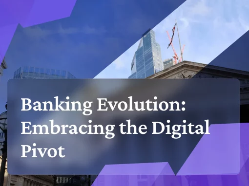 Banking Evolution: Embracing the Digital Pivot