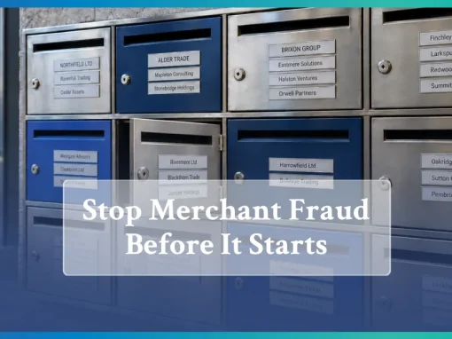 Stop Merchant Fraud Before It Starts